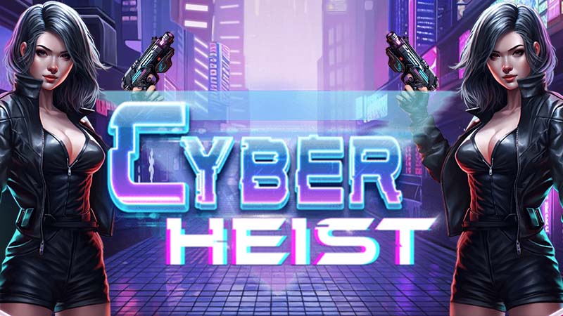 Cyber Heist Slot